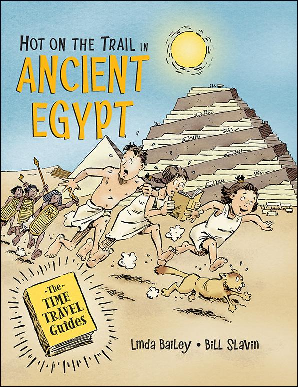 Hot On the Trail in Ancient Egypt by Linda Bailey, author of Stanley, When Santa Was a Baby and other books for kids.