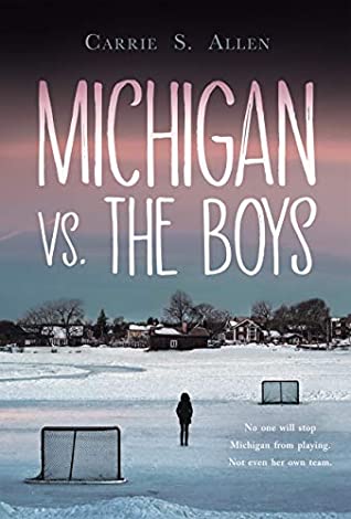 Front cover image of Michigan Vs The Boys witha girl standing on a pond of frozen water with hockey nets and a sunrise